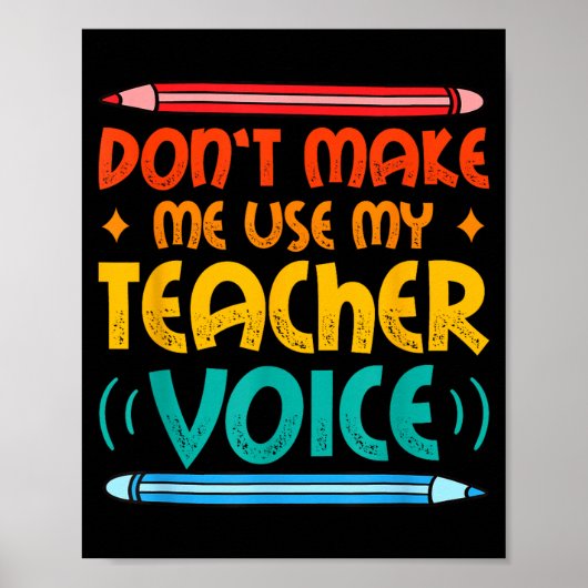 Teacher Voice Teacherlife Primary School Teacher  Poster (Vorne)