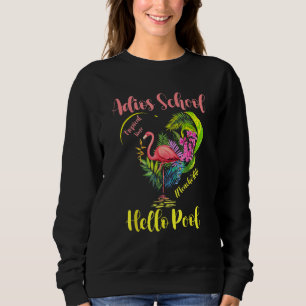 Teacherlife Lehrer Summer Flamingo Adios School H Sweatshirt