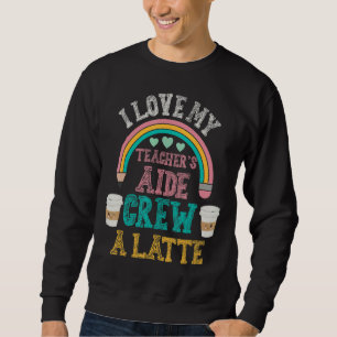 Teacher's Aide Teaching Crew Kaffeelehrer Latte Sweatshirt