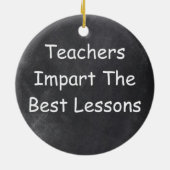Teachers Best Lessons Chalkboard Design Geschenk I Keramik Ornament (Hinten)