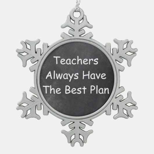Teachers Best Plan Chalkboard Design Geschenk Idee Schneeflocken Zinn-Ornament (Vorderseite)