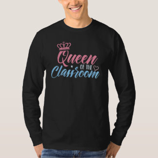 Teachers Day  Queen Of The Classroom Female Teache T-Shirt