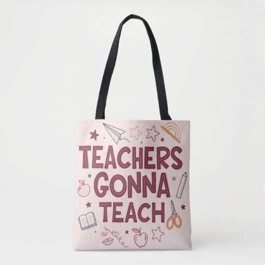 Teachers Gonna Teach Cute Pink Teacher  Tasche (Vorderseite)