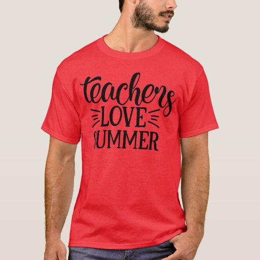 Teachers Love Summer funny T-Shirt (Vorderseite)