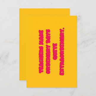 Teachers Make Ordinary Days Extraordinary Educator Dankeskarte