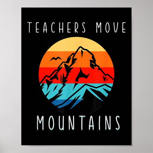 Teachers Move Mountains, Motivational Teacher Quot Poster (Vorne)