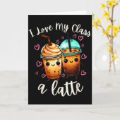 Teachers Valentine Day Latte Coffee I Love My Cl Karte (Gelbe Blume)