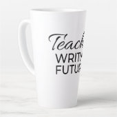 Teachers Writing Futures White Black Motivational Milchtasse (Linke Ecke)