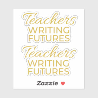 Teachers Writing Futures White Gold Motivational Aufkleber