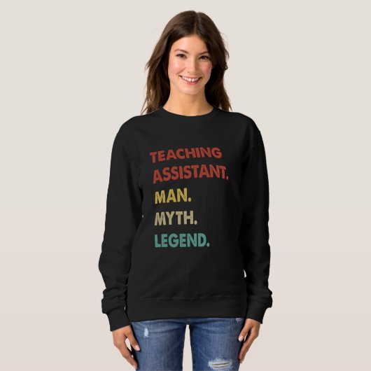 Teaching Assistant Man Myth Legend  1 Sweatshirt (Vorne ganz)