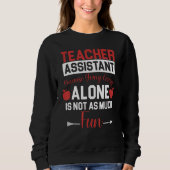 Teaching Assistant Teacher s Aide Paraprofessional Sweatshirt (Vorderseite)