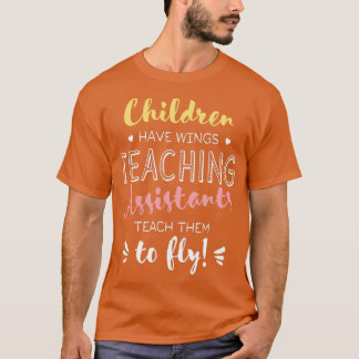 Teaching Assistenz Geschenke Schönes Wings Zitat T-Shirt