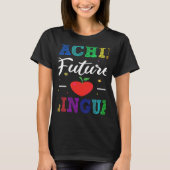 Teaching Future Bilinguals Spanish Teachers Back T T-Shirt (Vorderseite)