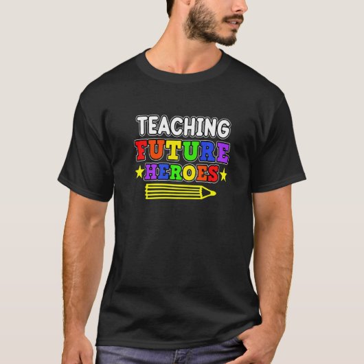 Teaching Future Heroes Teachers Day Teacher Studen T-Shirt (Vorderseite)