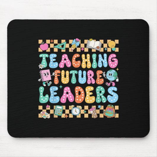Teaching Future Leaders Back To School Groovy Teac Mousepad (Vorne)