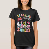 Teaching Future Leaders Led By A Silly Goose Back  T-Shirt (Vorderseite)