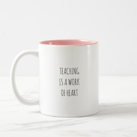 Teaching is a work of heart coffee mug zweifarbige tasse (Links)