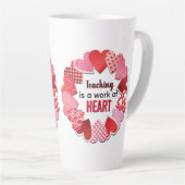 Teaching Is A Work Of Heart Latte Tasse (Rechte Ecke)