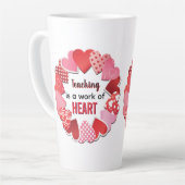 Teaching Is A Work Of Heart Latte Tasse (Linke Ecke)