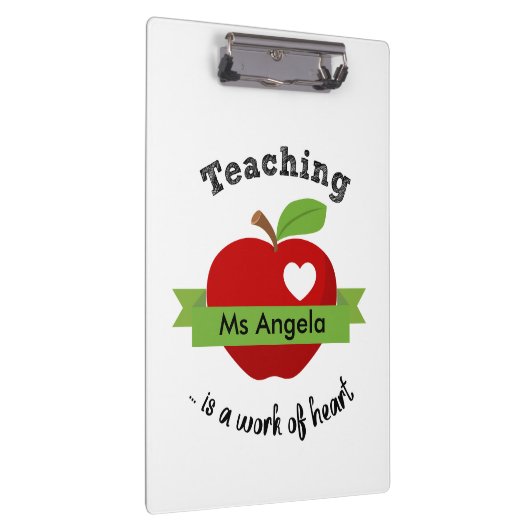 Teaching is A Work of Heart - Personalized Teacher Klemmbrett (Rechts)