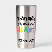 Teaching is a Work of Heart Personalized Thermobecher (Rückseite)