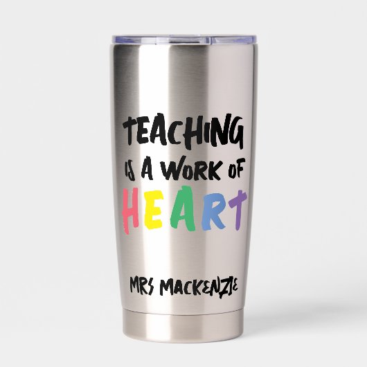 Teaching is a Work of Heart Personalized Thermobecher (Vorderseite)