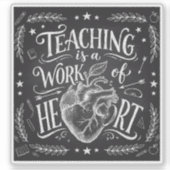 Teaching Is a Work of Heart Teacher Gift Sticker (Vorderseite)