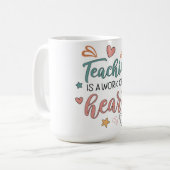 Teaching is a Work of Heart Teacher  Kaffeetasse (Vorderseite Links)