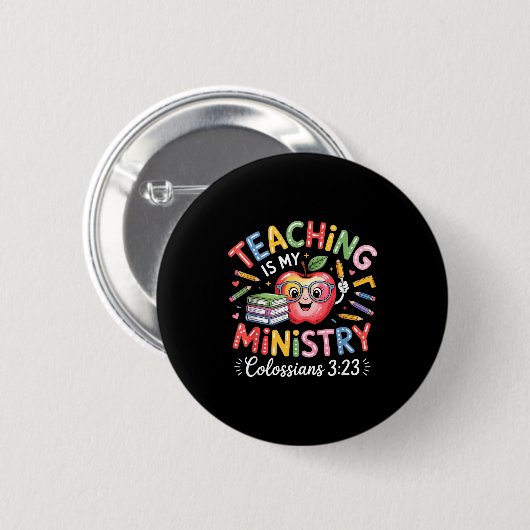 Teaching Is My Ministry Christian Teacher Design Button (Vorne & Hinten)