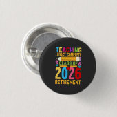 Teaching Legacy Complete Class of 2026 Retirement Button (Vorne & Hinten)