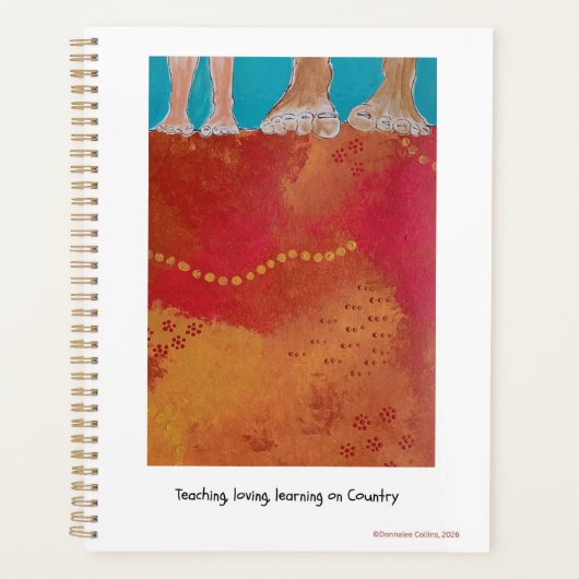 Teaching, loving, learning on Country note book Planer (Vorderseite)