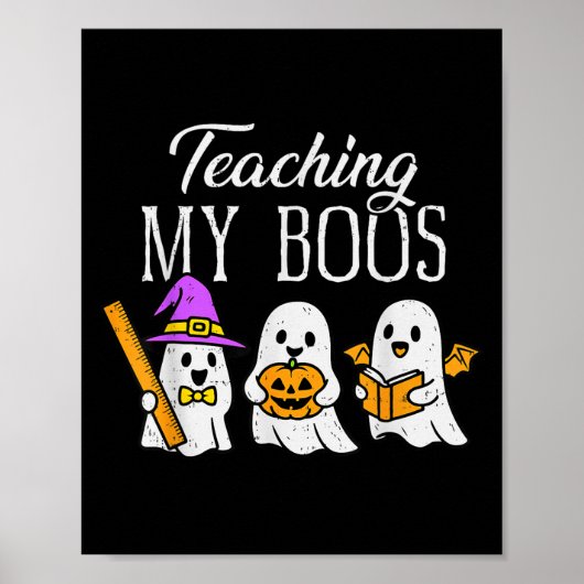 Teaching My Boos Ghost Teacher Halloween Soky Educ Poster (Vorne)