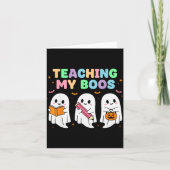 Teaching My Boos Soky Teacher Women Cute Ghost Karte (Vorderseite)