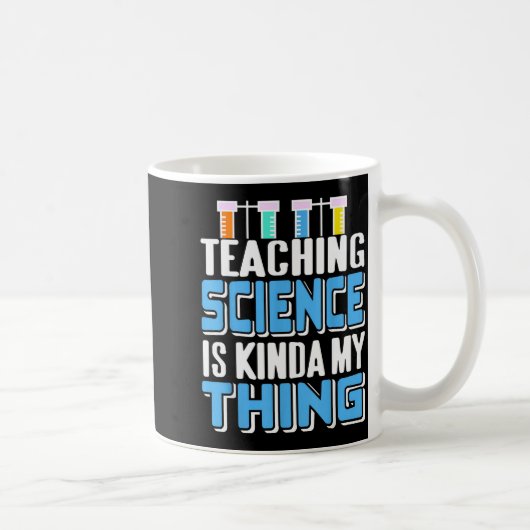 Teaching Science Is Definitely My Favorite Thing Kaffeetasse (Rechts)