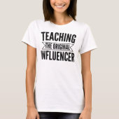 Teaching: The Original Influencer – Bold Educator T-Shirt (Vorderseite)