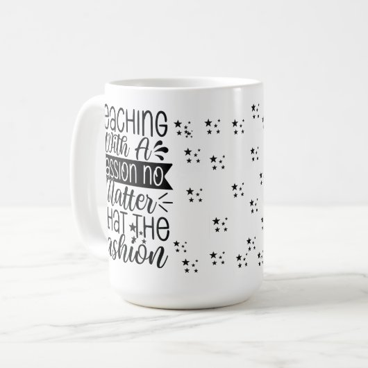 Teaching With Passion - Motivational Teacher Kaffeetasse (Vorderseite Links)