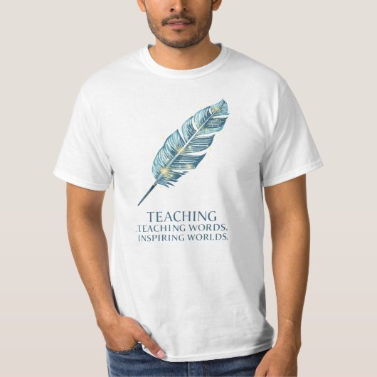 Teaching Words, Inspiring Worlds T-Shirt (Vorderseite)