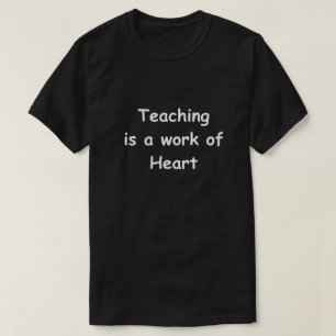 Teaching Work Design Teachers Geschenke Idee T-Shirt