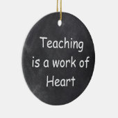 Teaching Work Heart Chalkboard Design Geschenk Ide Keramik Ornament (Rechts)