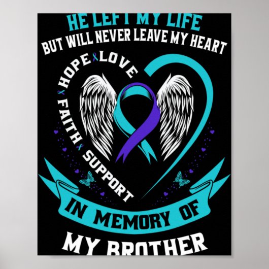 Teal And Purple In Memory Of My Brother Suicide Aw Poster (Vorne)