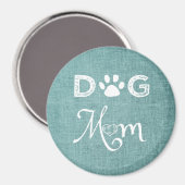 Teal Burlap Dog Mom Magnet (Vorderseite/Rückseite)
