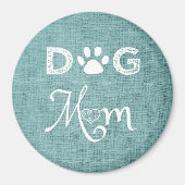 Teal Burlap Dog Mom Magnet (Vorne)