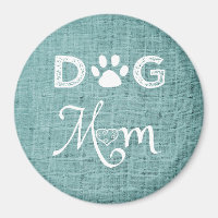 Teal Burlap Dog Mom Magnet