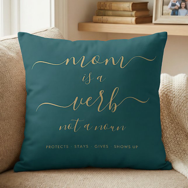 Teal Mom Is a Verb Not A Noun Mum Keepsake Kissen (Von Creator hochgeladen)
