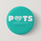 Teal POTS Awareness Button (Vorderseite)