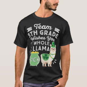 Team 5. Klasse Gesamter Llama Luck St Patrick Day  T-Shirt