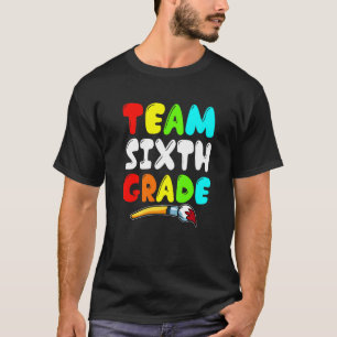 Team 6. Klasse Glückwunsch ersten Tag der Schule 6 T-Shirt
