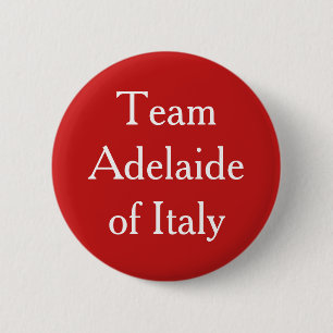 Team Adelaide Italien Heilige Römische Kaiserin Button