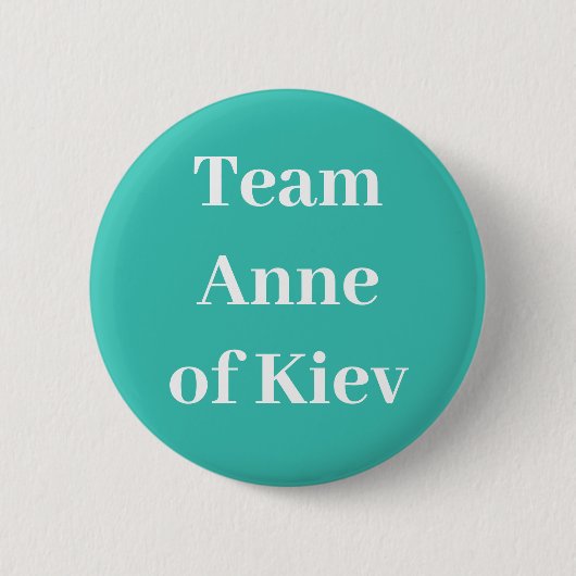 Team Anne von Kiev Button (Vorderseite)