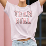 Team Baby Girl Blush Pink Baby Gender Reveal Party T-Shirt<br><div class="desc">Das sportliche Design der Damen "Team Girl" in sportlicher Schrift</div>